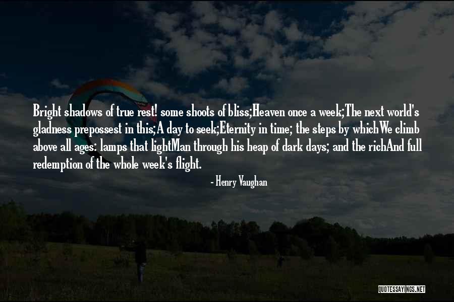 Days In Heaven Quotes By Henry Vaughan Days In Heaven Quotes By Henry Vaughan