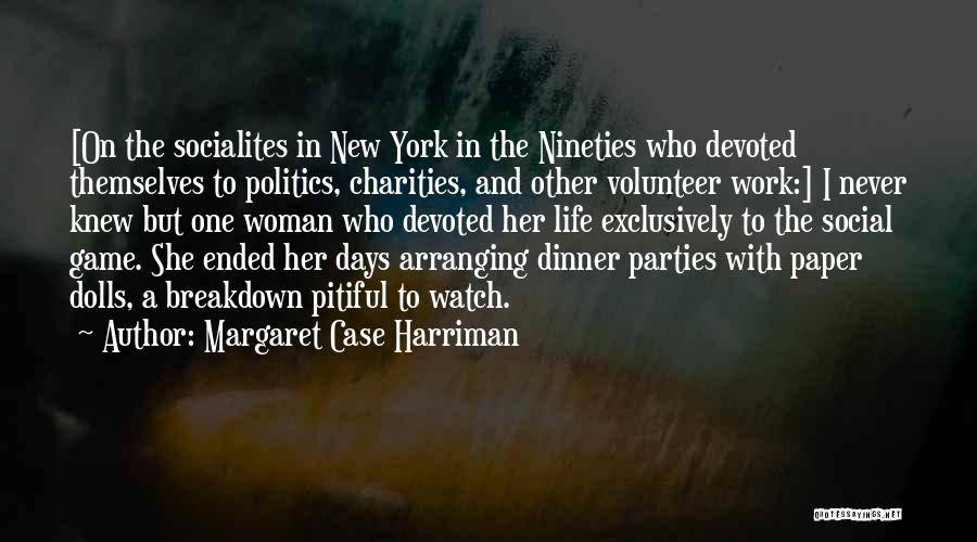 Days In Life Quotes By Margaret Case Harriman