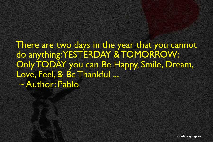 Days In Life Quotes By Pablo