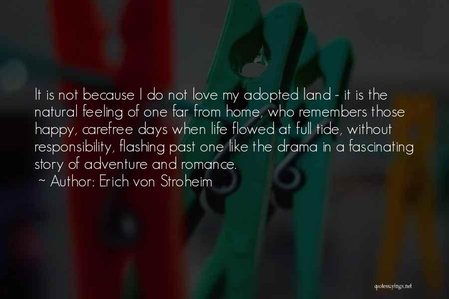 Days In Love Quotes By Erich Von Stroheim