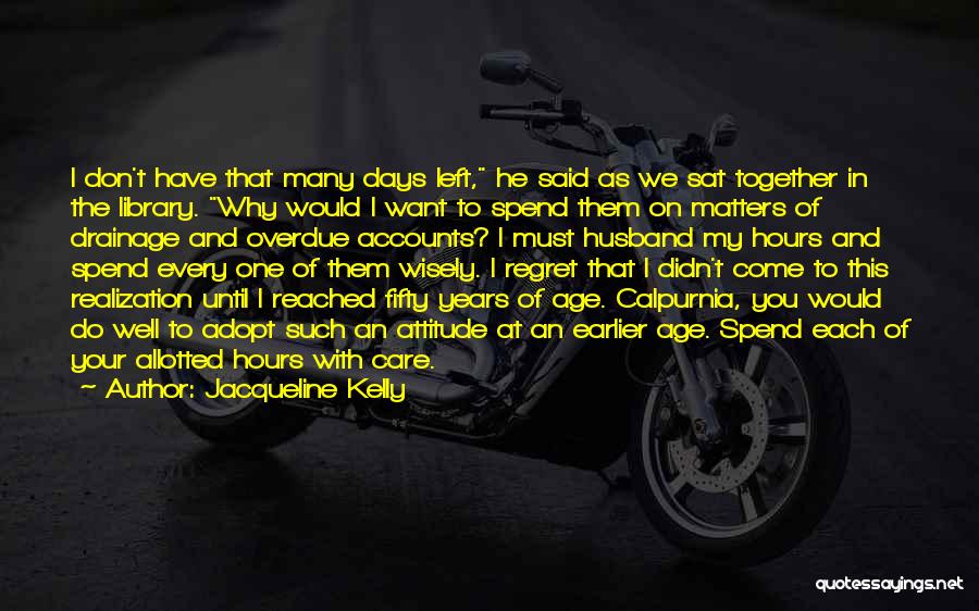 Days Left Quotes By Jacqueline Kelly