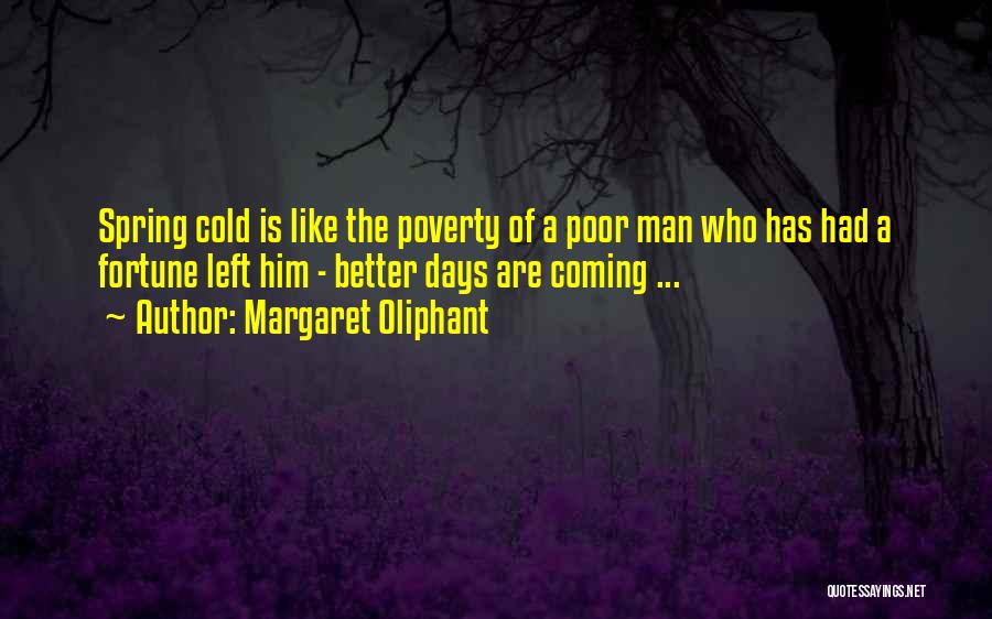 Days Left Quotes By Margaret Oliphant