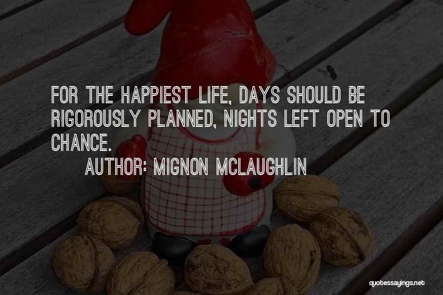 Days Left Quotes By Mignon McLaughlin
