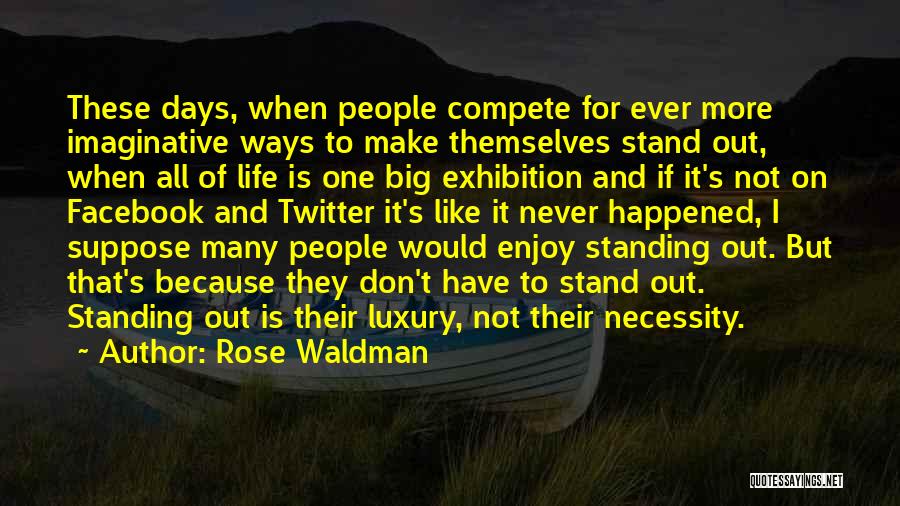 Days Like These Quotes By Rose Waldman