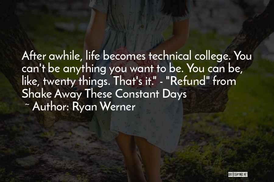 Days Like These Quotes By Ryan Werner