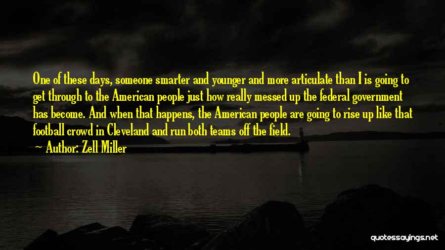 Days Like These Quotes By Zell Miller