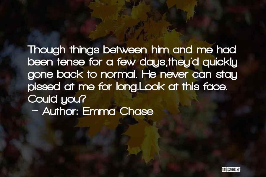 Days Never Come Back Quotes By Emma Chase