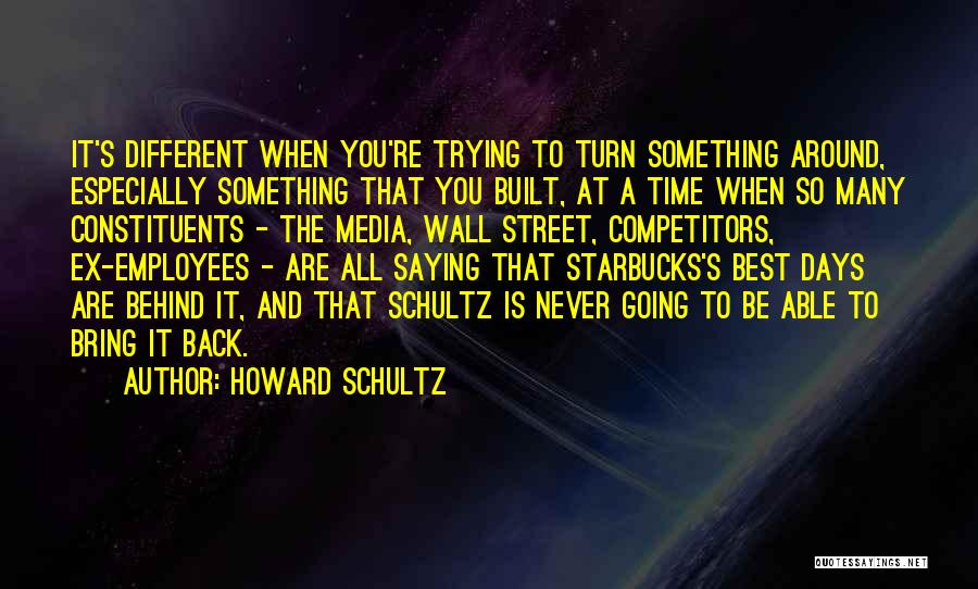 Days Never Come Back Quotes By Howard Schultz