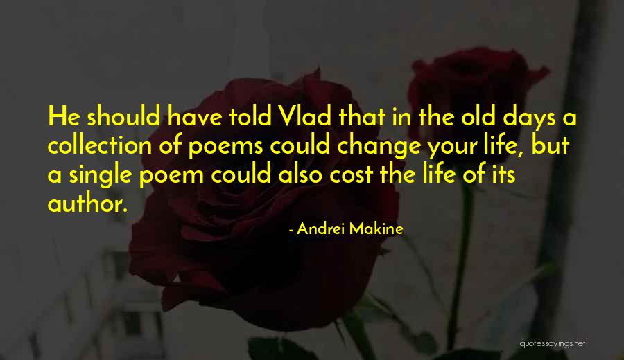 Days Of Old Quotes By Andrei Makine Days Of Old Quotes By Andrei Makine