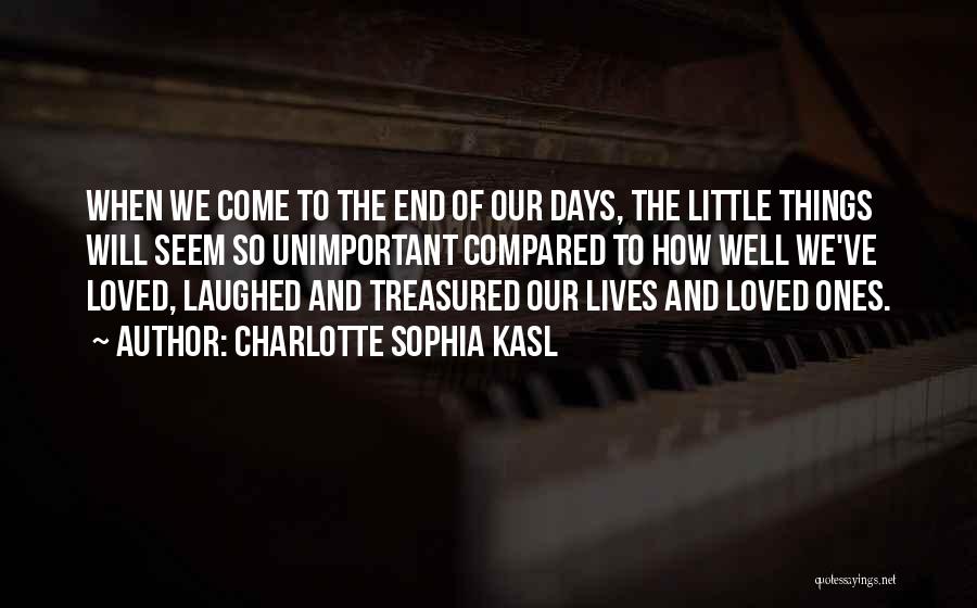 Days Of Our Lives Quotes By Charlotte Sophia Kasl