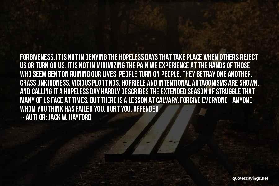 Days Of Our Lives Quotes By Jack W. Hayford