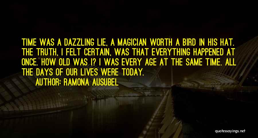 Days Of Our Lives Quotes By Ramona Ausubel