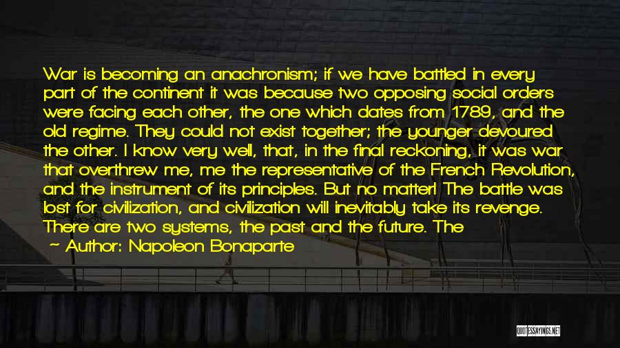 Days Of The Future Past Quotes By Napoleon Bonaparte