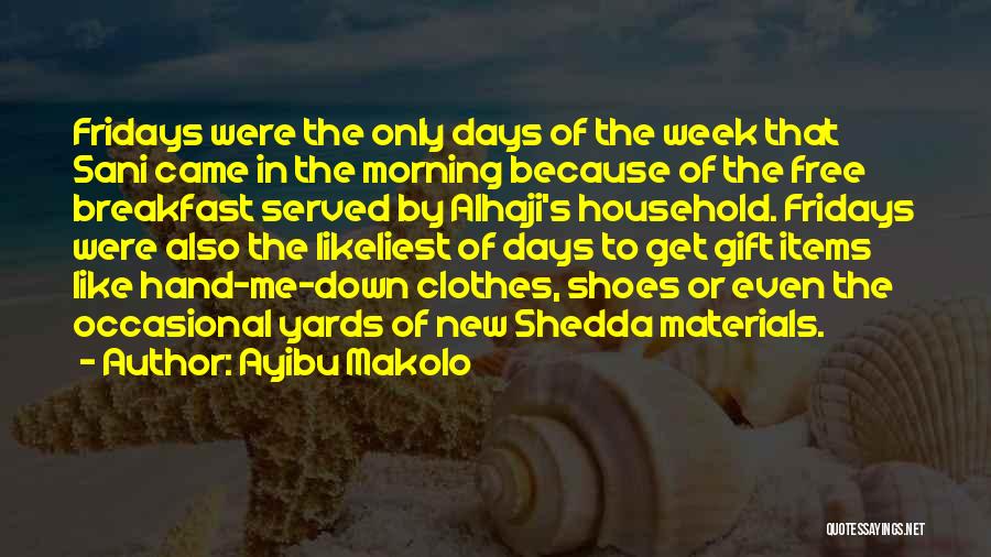Days Of The Week Morning Quotes By Ayibu Makolo