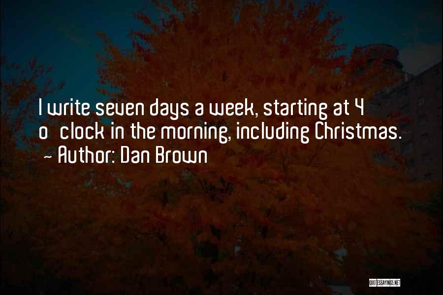 Days Of The Week Morning Quotes By Dan Brown