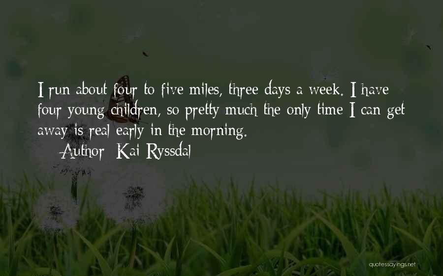 Days Of The Week Morning Quotes By Kai Ryssdal