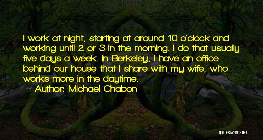 Days Of The Week Morning Quotes By Michael Chabon