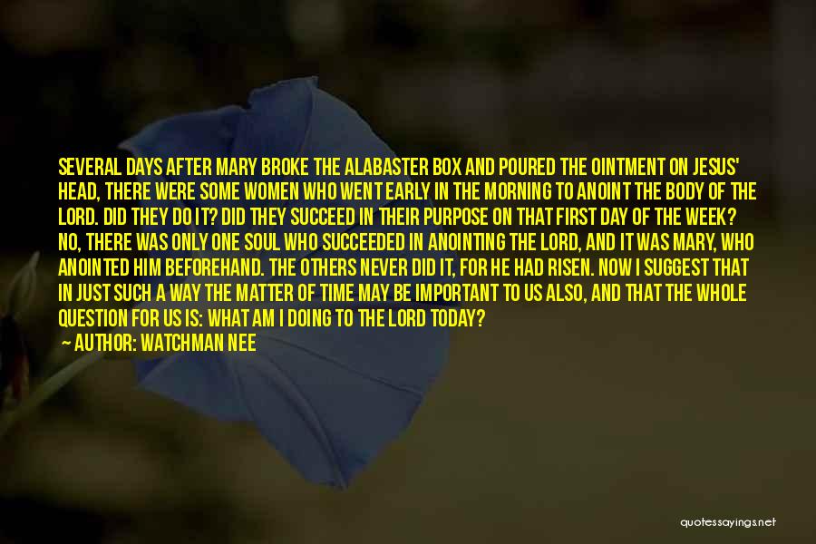 Days Of The Week Morning Quotes By Watchman Nee
