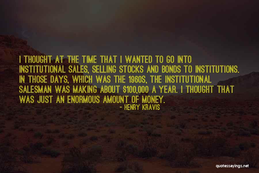 Days Of The Year Quotes By Henry Kravis Days Of The Year Quotes By Henry Kravis