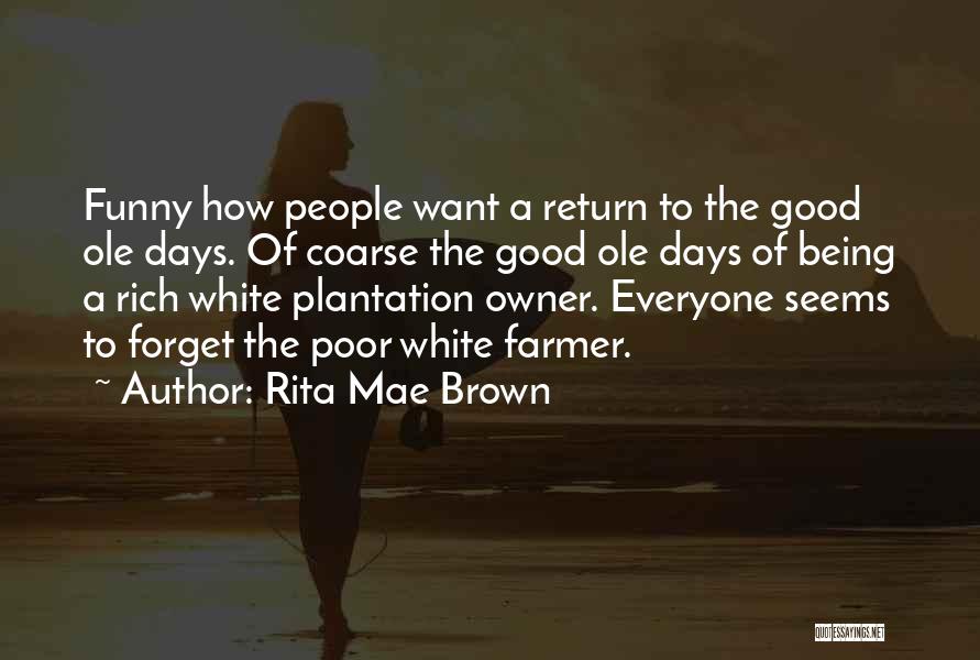 Days Off Funny Quotes By Rita Mae Brown