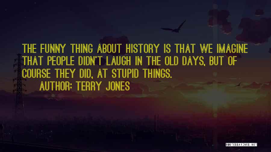 Days Off Funny Quotes By Terry Jones