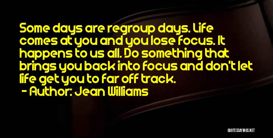 Days Off Quotes By Jean Williams