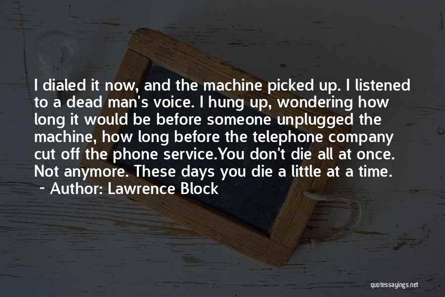 Days Off Quotes By Lawrence Block