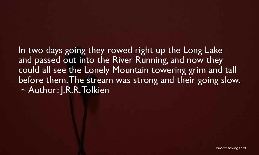 Days On The Lake Quotes By J.R.R. Tolkien