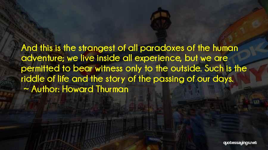 Days Passing Quotes By Howard Thurman