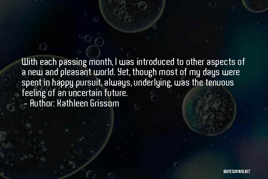 Days Passing Quotes By Kathleen Grissom