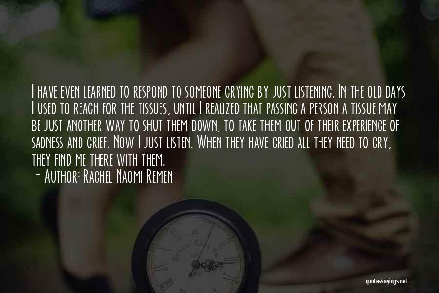 Days Passing Quotes By Rachel Naomi Remen