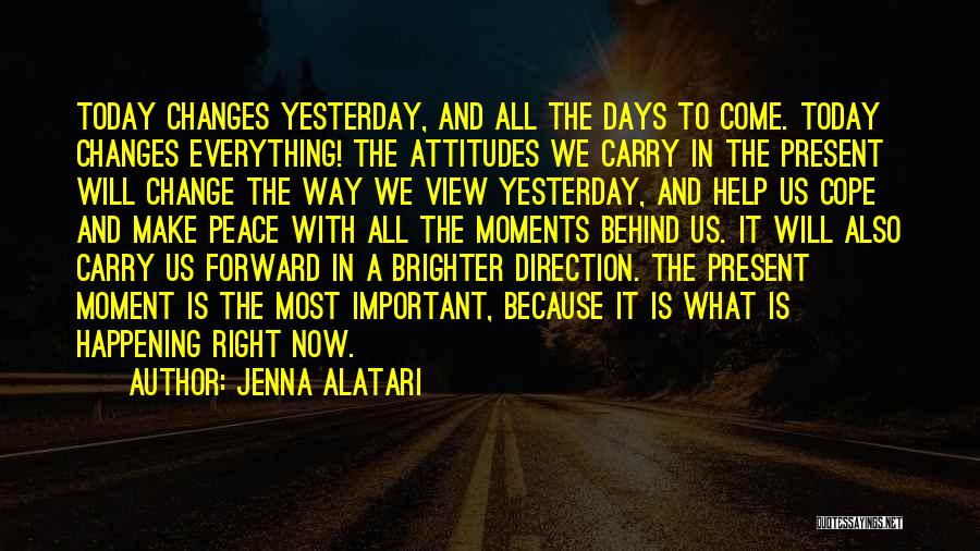 Days Will Get Brighter Quotes By Jenna Alatari