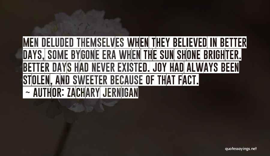 Days Will Get Brighter Quotes By Zachary Jernigan