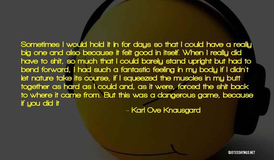 Days Would Come Quotes By Karl Ove Knausgard Days Would Come Quotes By Karl Ove Knausgard