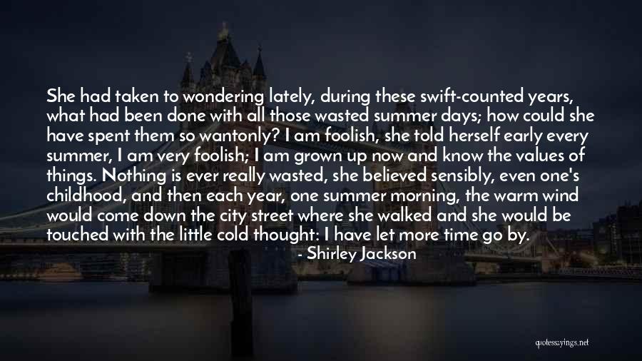 Days Would Come Quotes By Shirley Jackson Days Would Come Quotes By Shirley Jackson