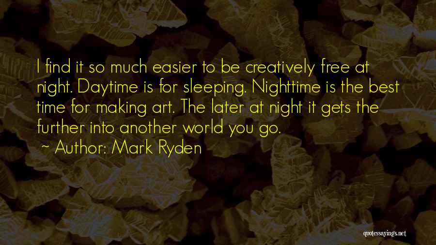 Daytime Sleep Quotes By Mark Ryden