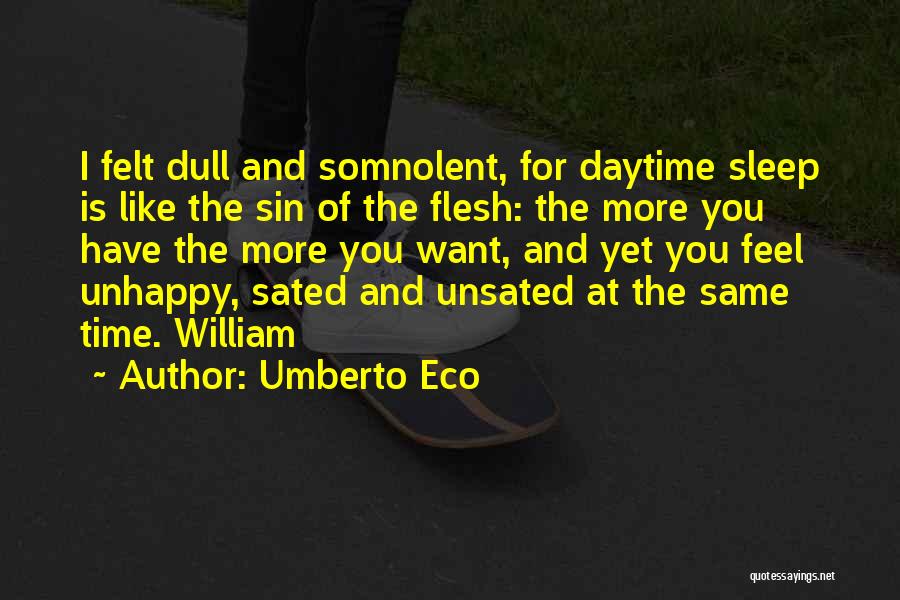 Daytime Sleep Quotes By Umberto Eco