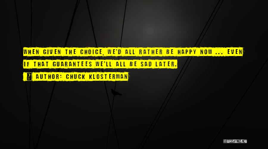 Daytimer Quotes By Chuck Klosterman