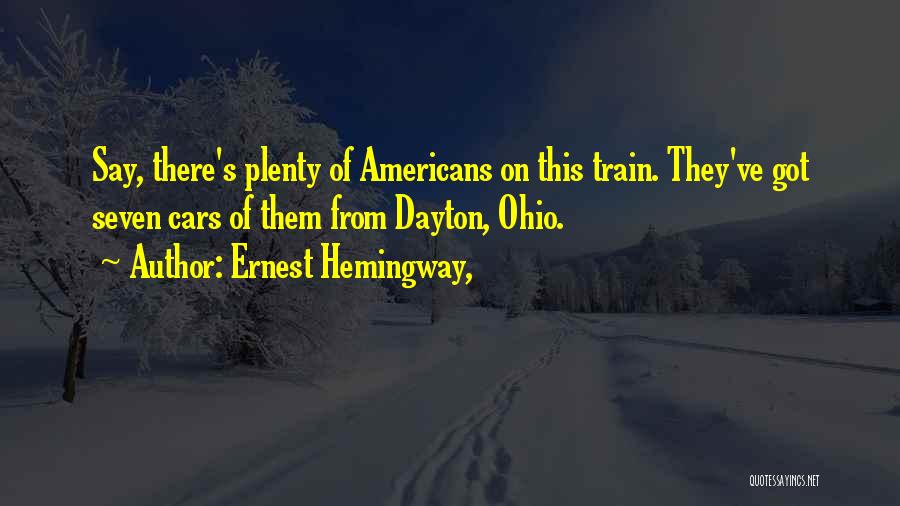 Dayton Ohio Quotes By Ernest Hemingway,