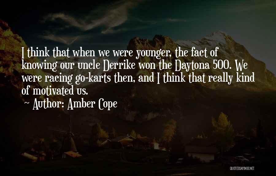 Daytona 500 Quotes By Amber Cope