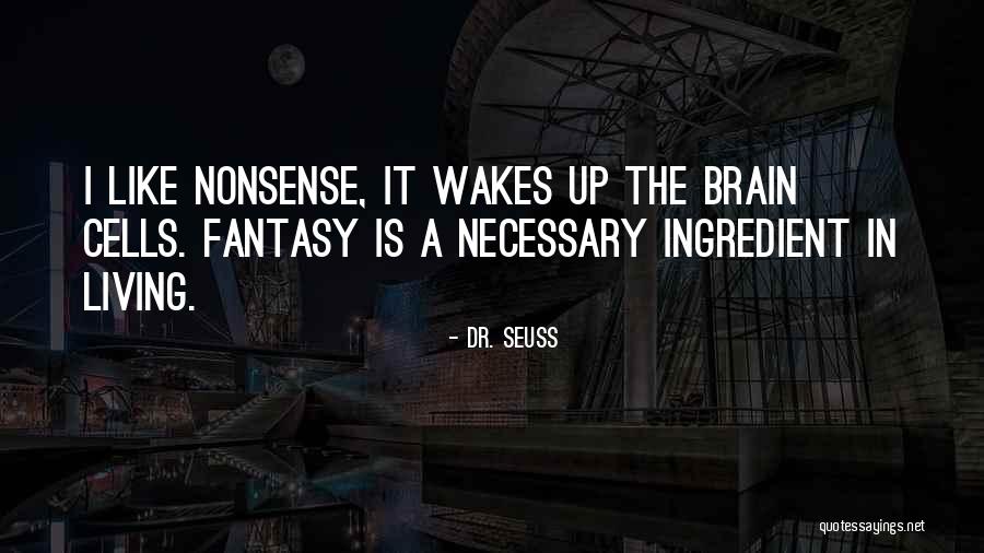 Dayuhan Ginahasa Quotes By Dr. Seuss Dayuhan Ginahasa Quotes By Dr. Seuss