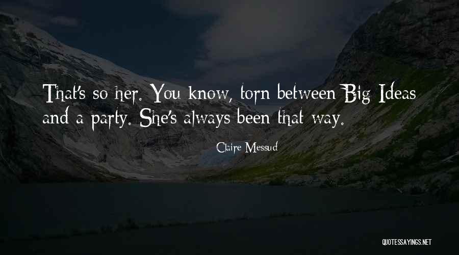 Daywind Music Quotes By Claire Messud Daywind Music Quotes By Claire Messud