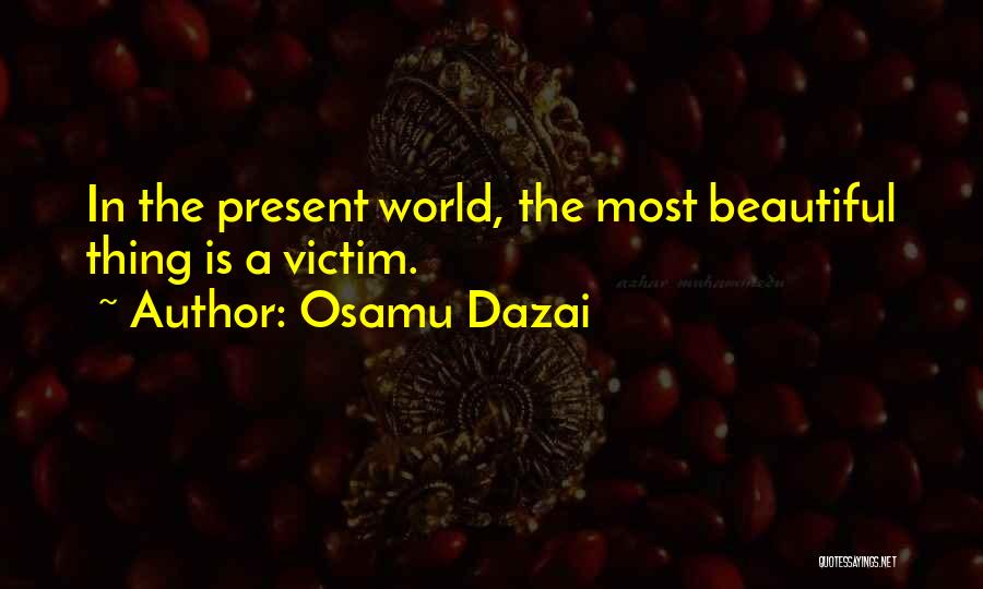 Dazai Quotes By Osamu Dazai