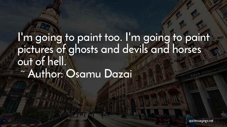 Dazai Quotes By Osamu Dazai