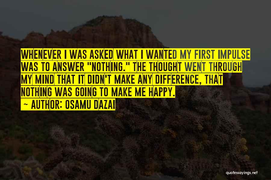 Dazai Quotes By Osamu Dazai