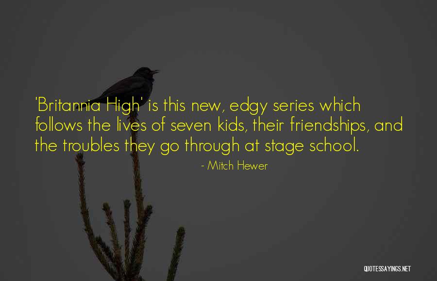 Dazling Quotes By Mitch Hewer Dazling Quotes By Mitch Hewer