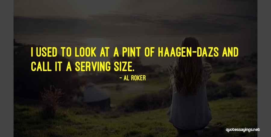 Dazs Quotes By Al Roker Dazs Quotes By Al Roker