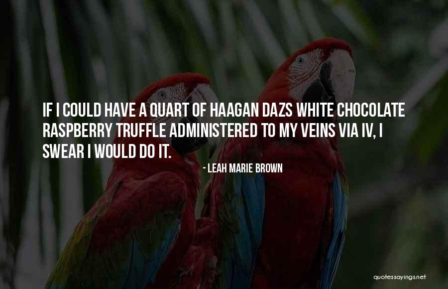 Dazs Quotes By Leah Marie Brown Dazs Quotes By Leah Marie Brown