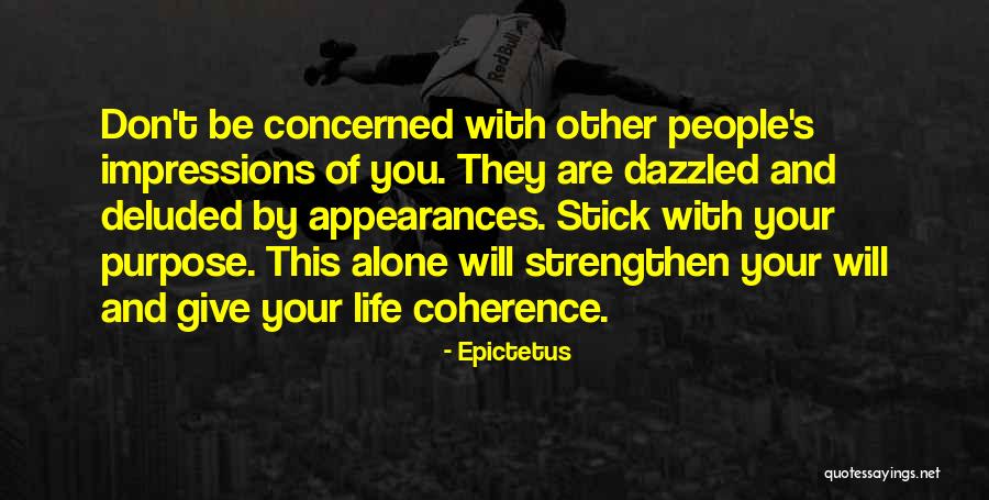 Dazzled Life Quotes By Epictetus Dazzled Life Quotes By Epictetus