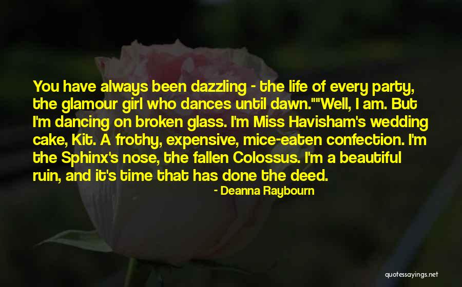 Dazzling Life Quotes By Deanna Raybourn Dazzling Life Quotes By Deanna Raybourn